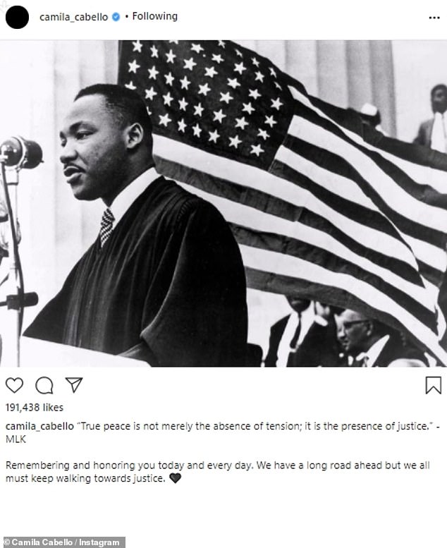 A long road indeed: Camila Cabello shared, 'True peace is not merely the absence of tension; it is the presence of justice. - MLK. 'Remembering and honoring you today and every day. We have a long road ahead but we all must keep walking towards justice'
