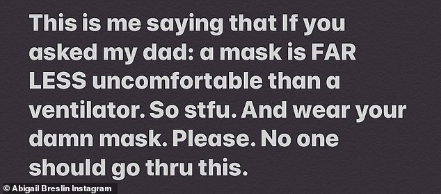 Take it seriously: The Little Miss Sunshine breakout star added that her dad would say wearing a mask is 'far less uncomfortable than a ventilator'